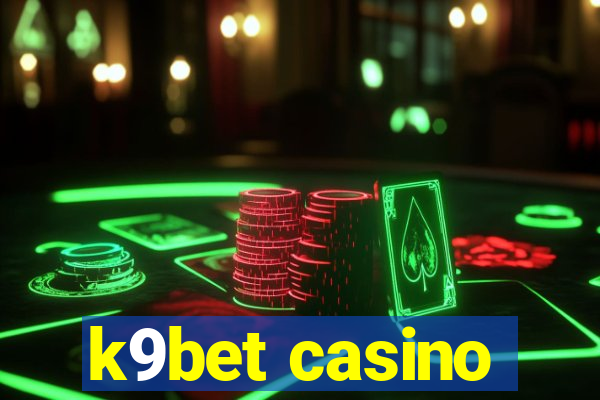 k9bet casino